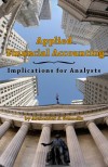 Applied Financial Accounting: Implications for Analysts