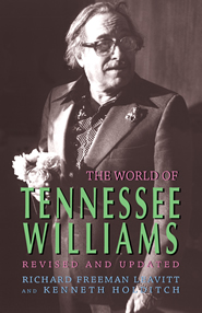 Tennessee Williams: His Life, His Art, His World by Richard Freeman Leavitt and Kenneth Holditch ISBN 978-1-60182-000-6