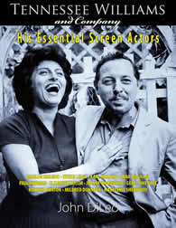 Tennessee Williams and Company: His Essential Screen Actors by John DiLeo, ISBN 978-60182-423-3 Tennessee Williams and Company book cover