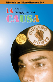 La Causa by Gregg Barrios ISBN 978-1-60182-500-1