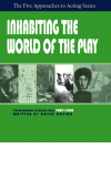 Part Four: Inhabiting the World of the Play